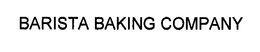 BARISTA BAKING COMPANY trademark