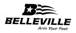B BELLEVILLE ARM YOUR FEET. trademark