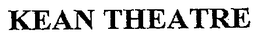 KEAN THEATRE trademark
