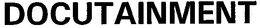 DOCUTAINMENT trademark