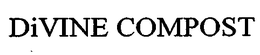 DIVINE COMPOST trademark