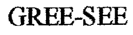 GREE-SEE trademark