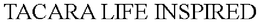 TACARA LIFE INSPIRED trademark