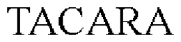 TACARA trademark