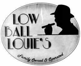 LOW BALL LOUIE'S FAMILY OWNED & OPERATED trademark