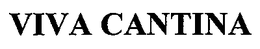 VIVA CANTINA trademark