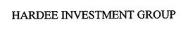 HARDEE INVESTMENT GROUP trademark
