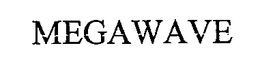 MEGAWAVE trademark
