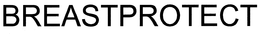 BREASTPROTECT trademark