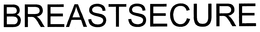 BREASTSECURE trademark