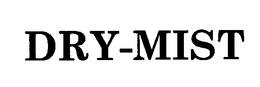 DRY-MIST trademark