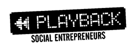 PLAYBACK SOCIAL ENTREPRENEURS trademark