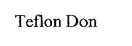 TEFLON DON trademark