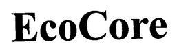 ECOCORE trademark
