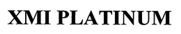 XMI PLATINUM trademark