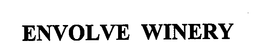 ENVOLVE WINERY trademark