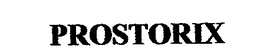 PROSTORIX trademark