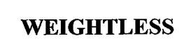 WEIGHTLESS trademark