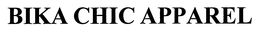 BIKA CHIC APPAREL trademark