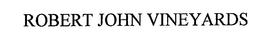 ROBERT JOHN VINEYARDS trademark