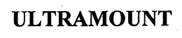 ULTRAMOUNT trademark