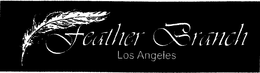 FEATHER BRANCH LOS ANGELES trademark