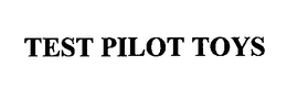TEST PILOT TOYS trademark