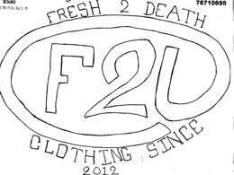 FRESH 2 DEATH CLOTHING SINCE 2012 F2D trademark