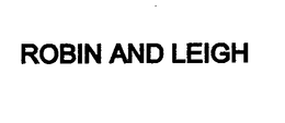 ROBIN AND LEIGH trademark