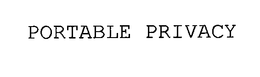 PORTABLE PRIVACY trademark