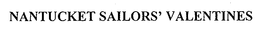 NANTUCKET SAILORS' VALENTINES trademark