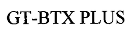 GT-BTX PLUS trademark