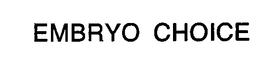 EMBRYO CHOICE trademark