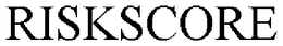RISKSCORE trademark