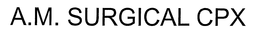 A.M. SURGICAL CPX trademark