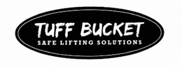 TUFF BUCKET SAFE LIFTING SOLUTIONS trademark