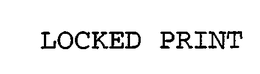 LOCKED PRINT trademark