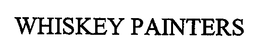 WHISKEY PAINTERS trademark