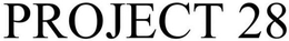 PROJECT 28 CLOTHING trademark