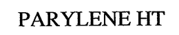PARYLENE HT trademark