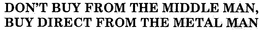 DON'T BUY FROM THE MIDDLE MAN, BUY DIRECT FROM THE METAL MAN trademark