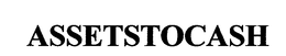 ASSETSTOCASH trademark