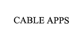 CABLE APPS trademark