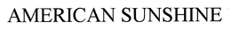 AMERICAN SUNSHINE trademark