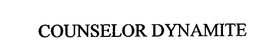COUNSELOR DYNAMITE trademark