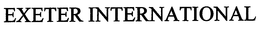 EXETER INTERNATIONAL trademark