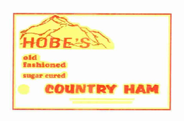 HOBE'S OLD FASHIONED SUGAR CURED COUNTRY HAM trademark