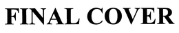 FINAL COVER trademark