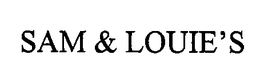 SAM & LOUIE'S trademark