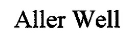 ALLER WELL trademark